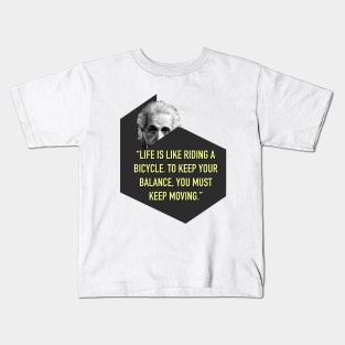 Eistein Quotes Kids T-Shirt